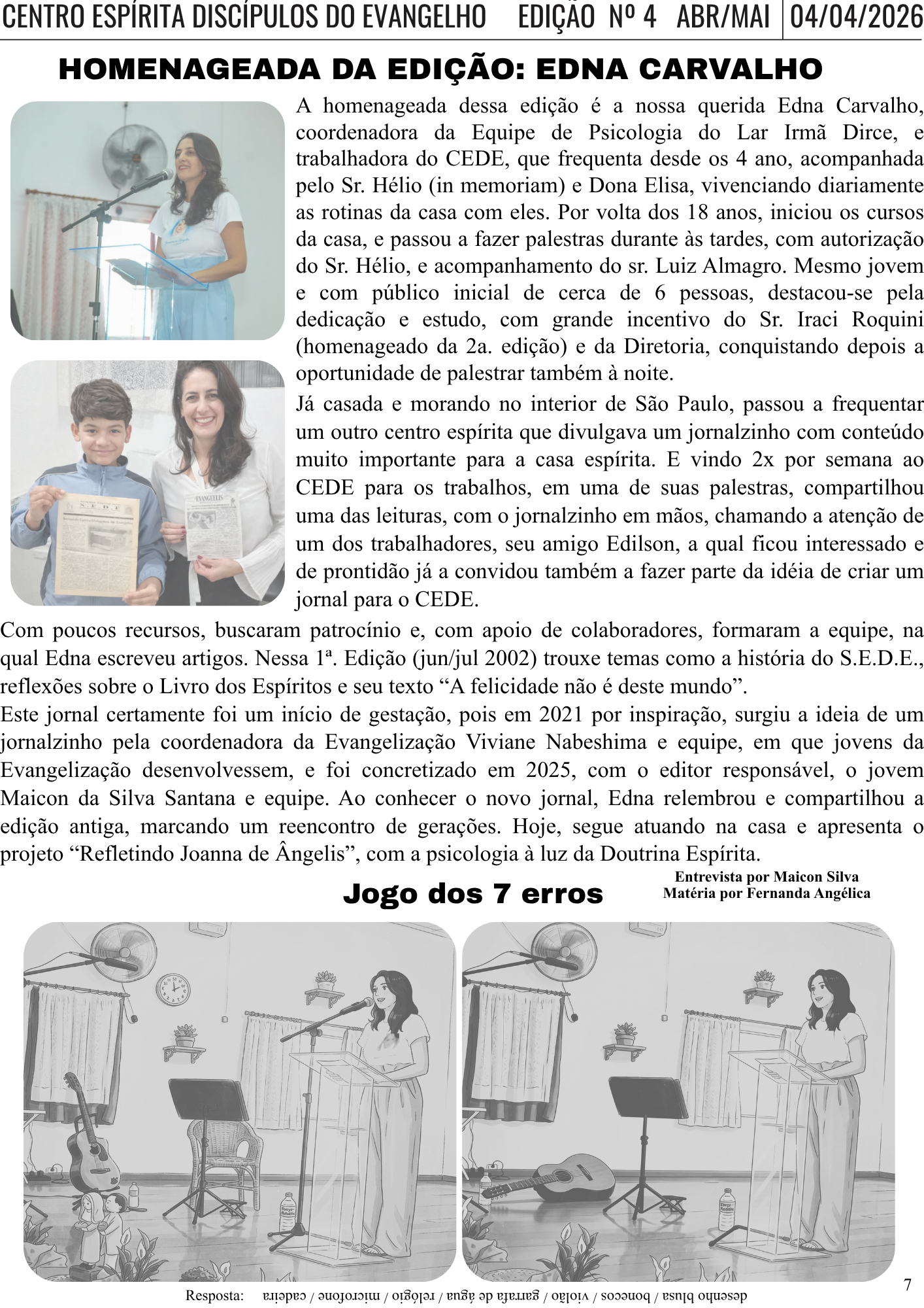 Homenageada da edição: Edna Carvalho / Jogo dos 7 erros